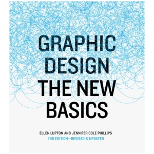 Graphic Design: The New Basics, revised and expanded
