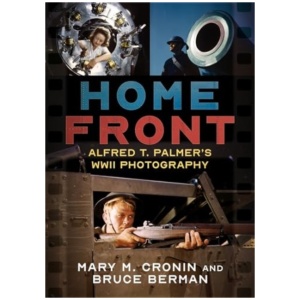Home Front: Alfred T. Palmer's WWII Photography