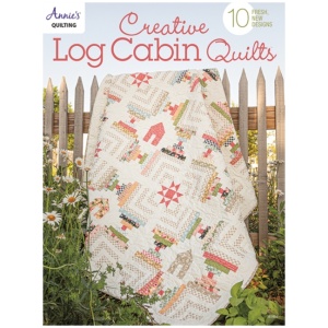 Creative Log Cabin Quilts: 10 Fresh, New Designs