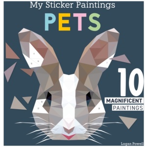 My Sticker Paintings: Pets: 10 Magnificent Paintings