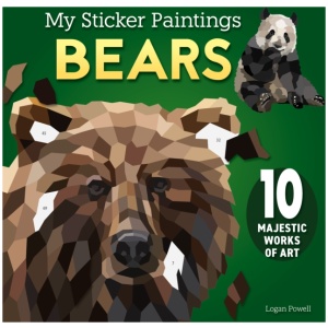 My Sticker Paintings: Bears: 10 Majestic Works of Art
