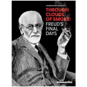 Through Clouds of Smoke: Freud's Final Days