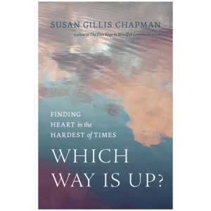 Which Way Is Up?: Finding Heart in the Hardest of Times