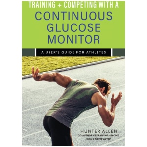 Training and Competing with a Continuous Glucose Monitor: A User's Guide for Athletes
