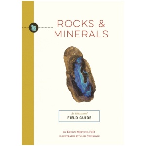 Rocks and Minerals: An Illustrated Field Guide