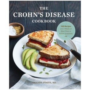 The Crohn's Disease Cookbook: 100 Recipes and 2 Weeks of Meal Plans to Relieve Symptoms