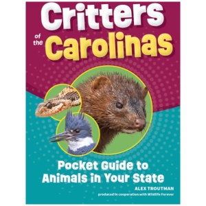 Critters of the Carolinas: Pocket Guide to Animals in Your State