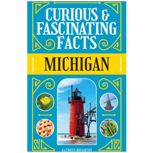 Curious & Fascinating Facts: Michigan