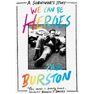 We Can Be Heroes: A Survivor's Story