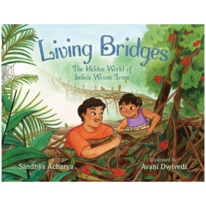 Living Bridges: The Hidden World of India's Woven Trees