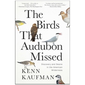 The Birds That Audubon Missed: Discovery and Desire in the American Wilderness
