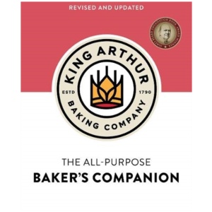 The King Arthur Baking Company's All-Purpose Baker's Companion (Revised and Updated)