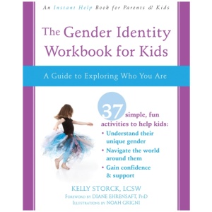 The Gender Identity Workbook for Kids: A Guide to Exploring Who You Are