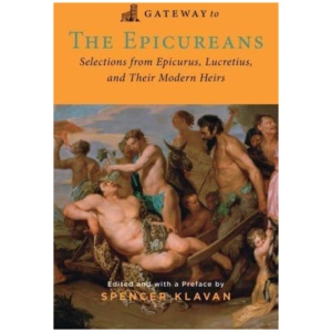 Gateway to the Epicureans: Epicurus, Lucretius, and Their Modern Heirs