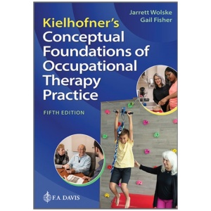 Kielhofner's Conceptual Foundations of Occupational Therapy Practice