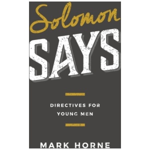 Solomon Says: Directives for Young Men