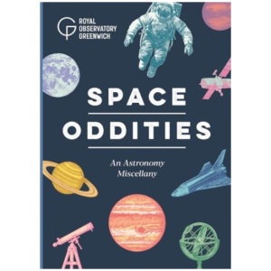 Space Oddities: An Astronomy Miscellany