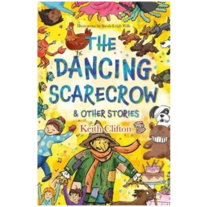 THE DANCING SCARECROW & OTHER STORIES