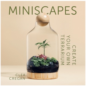 Miniscapes: Create your own terrarium