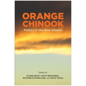 Orange Chinook: Politics in the New Alberta