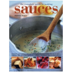 Complete Guide to Making Sauces