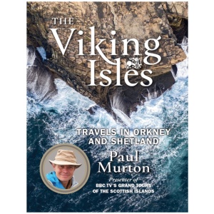 The Viking Isles: Travels in Orkney and Shetland