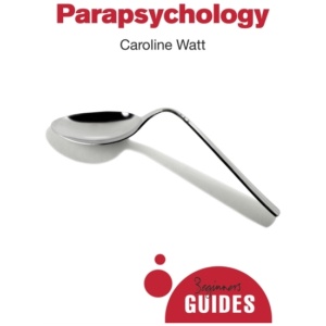Parapsychology: A Beginner's Guide