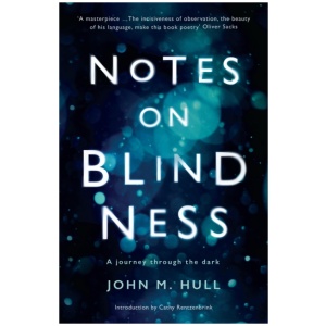 Notes on Blindness: A journey through the dark