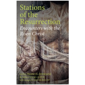Stations of the Resurrection: Encounters with the Risen Christ