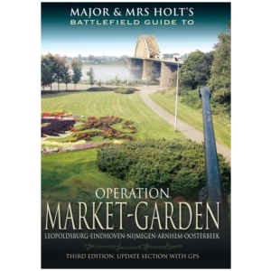 Major and Mrs Holt's Battlefield Guide: Operation Market Garden