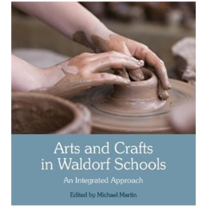 Arts and Crafts in Waldorf Schools: An Integrated Approach