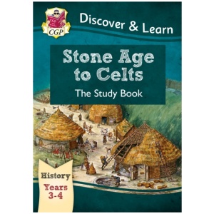 KS2 History Discover & Learn: Stone Age to Celts Study Book (Years 3 & 4)