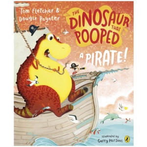 The Dinosaur that Pooped a Pirate!