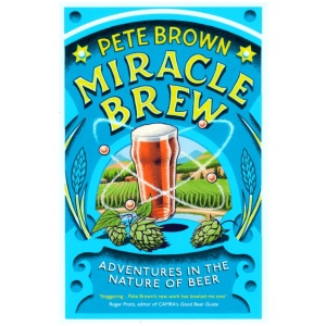 Miracle Brew: Adventures in the Nature of Beer