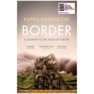 Border: A Journey to the Edge of Europe