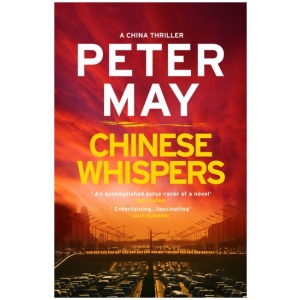 Chinese Whispers: The suspenseful edge-of-your-seat finale of the crime thriller saga (The China Thrillers Book 6)