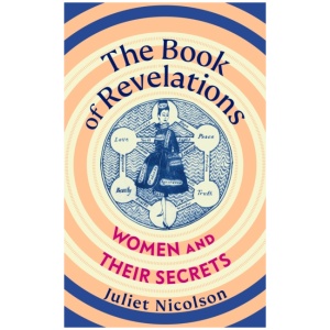 The Book of Revelations: Women and Their Secrets From the 1950s to the Present Day