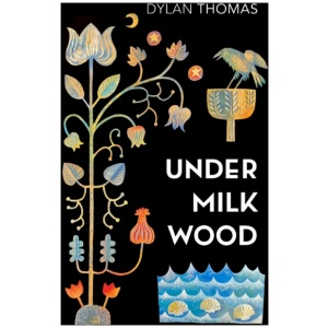 Under Milk Wood: A Play for Voices