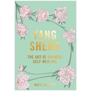 Yang Sheng: The Art of Chinese Self-Healing