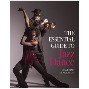 The Essential Guide to Jazz Dance
