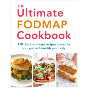 The Ultimate FODMAP Cookbook: 150 deliciously easy recipes to soothe your gut and nourish your body