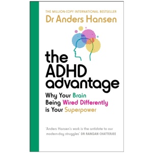 The ADHD Advantage: Why Your Brain Being Wired Differently is Your Superpower