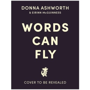 Words Can Fly: Uplifting poems for children from Sunday Times bestselling author Donna Ashworth