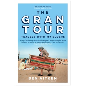 The Gran Tour: Travels with my Elders