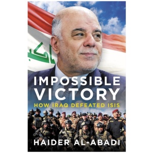 Impossible Victory: How Iraq Defeated ISIS