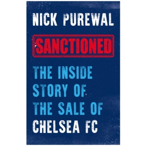 Sanctioned: The Inside Story of the Sale of Chelsea FC