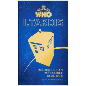 Doctor Who: I, TARDIS: Memoirs of an Impossible Blue Box