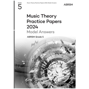 Music Theory Practice Papers Model Answers 2024, ABRSM Grade 5