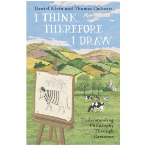 I Think, Therefore I Draw: Understanding Philosophy Through Cartoons