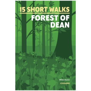 15 Short Walks in the Forest of Dean